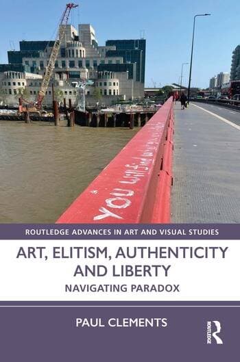 Art, Elitism, Authenticity and Liberty — cover