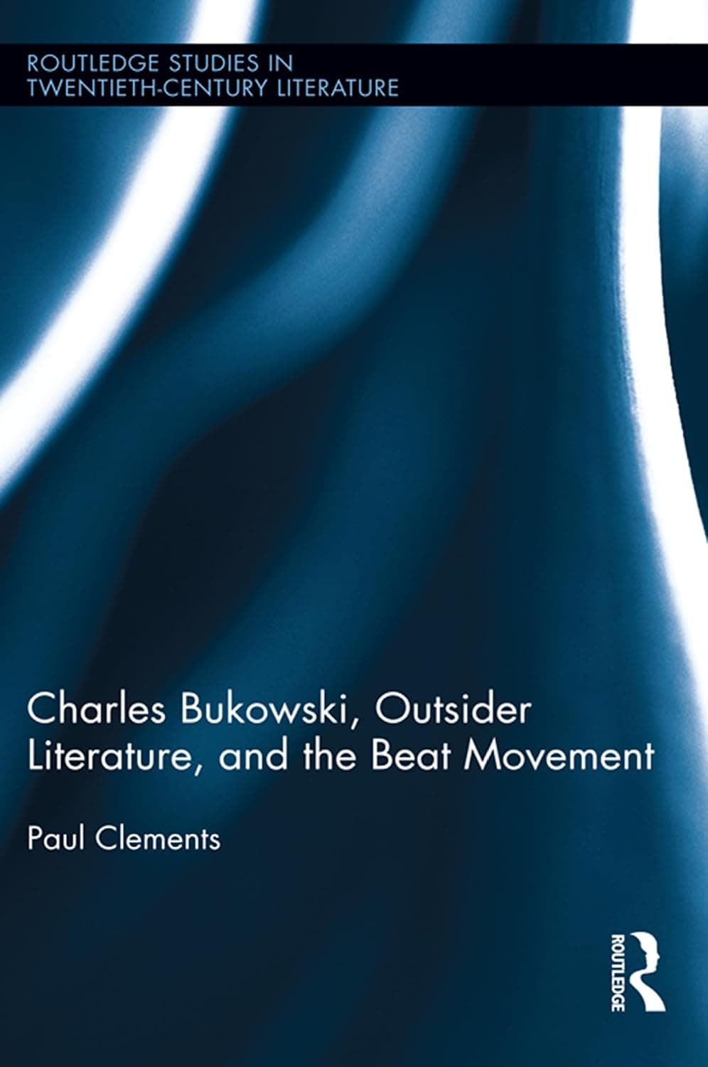 Charles Bukowski, Outsider Literature and the Beat Movement — cover
